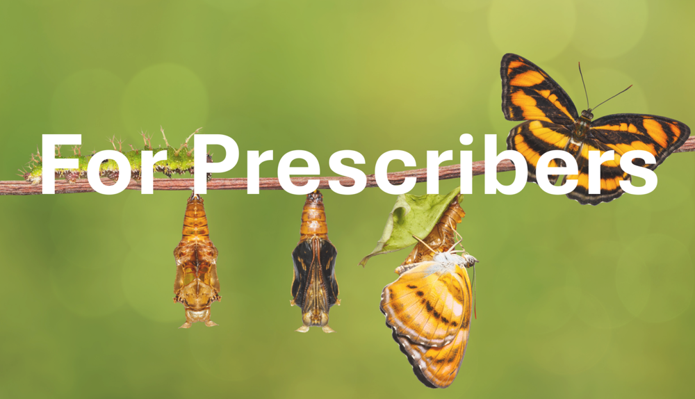 text: For Prescribers and image of caterpillars and butterflies in different stages of life cycle